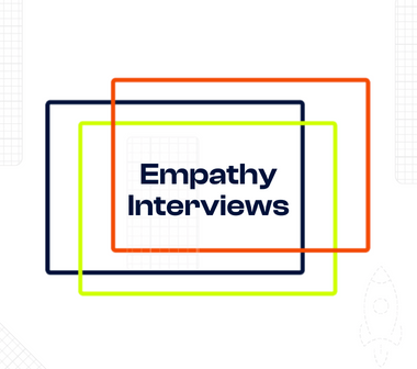 Empathy Interviews